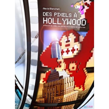 DES PIXELS A HOLLYWOOD