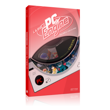 LA BIBLE PC ENGINE VOL.2 : LES CD-ROM