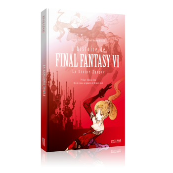 L'Histoire de Final Fantasy VI - La Divine Epopée