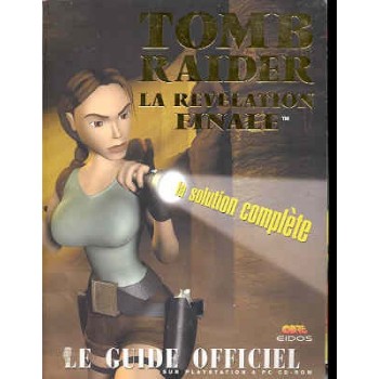 TOMB RAIDER : LA REVELATION FINALE