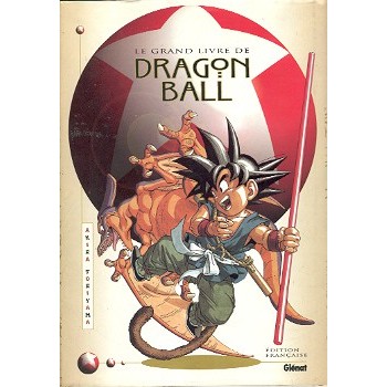 LE GRAND LIVRE DE DRAGON BALL