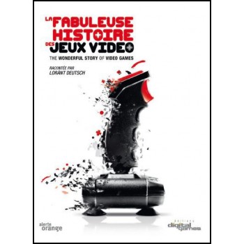 LA FABULEUSE HISTOIRE DES JEUX VIDEO