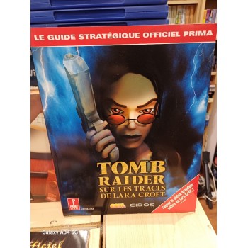 TOMB RAIDER Sur les traces de Lara Croft Guide Officiel